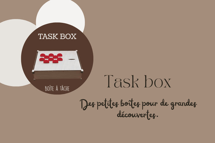 Les Task Box : de petites boîtes pour de grandes découvertes